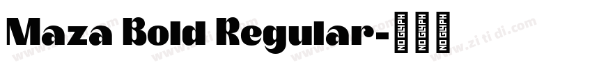 Maza Bold Regular字体转换